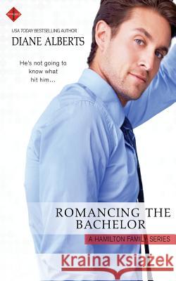 Romancing the Bachelor Diane Alberts 9781545220405