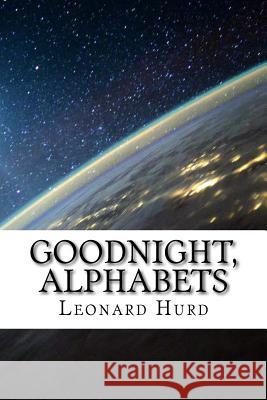 Goodnight, Alphabets Leonard Hurd 9781545228678