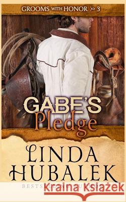 Gabe's Pledge Linda K. Hubalek 9781545230954