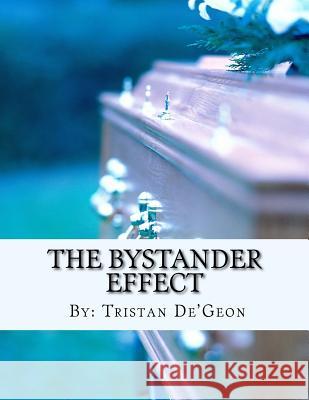 The Bystander Effect Tristan de'Geon 9781545231586