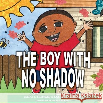 The Boy With No Shadow Sheppard, Karter Jayce 9781545235973