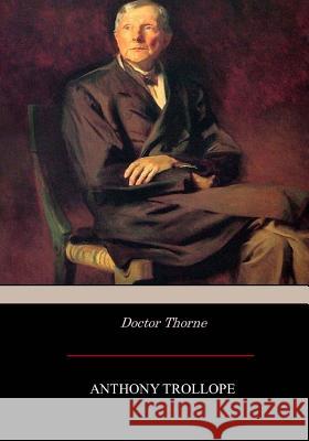 Doctor Thorne Anthony Trollope 9781545242490