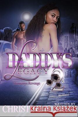 Daddys Legacy: Harmonys Revenge Christine N. Davis 9781545245767