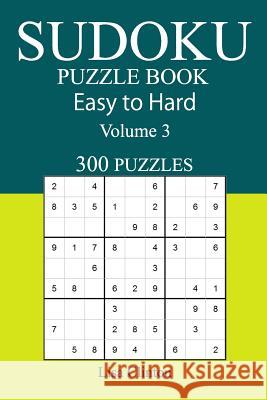 udoku Puzzle Book Easy to Hard 300 Clinton, Lisa 9781545247969