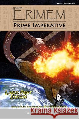 Erimem - Prime Imperative: Large Print Edition Julianne Todd 9781545249147 Createspace Independent Publishing Platform