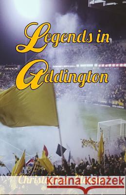 Legends in Addington Christopher Clouser 9781545250389 Createspace Independent Publishing Platform