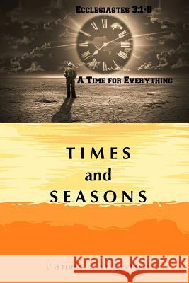 Times and Seasons James Langston 9781545254684 Createspace Independent Publishing Platform