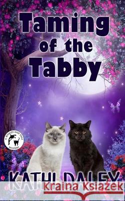 Taming of the Tabby Kathi Daley 9781545255964