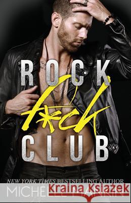 Rock F*ck Club Michelle Mankin 9781545259399 Createspace Independent Publishing Platform