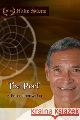 The Poet Mike Stone 9781545261972 Createspace Independent Publishing Platform