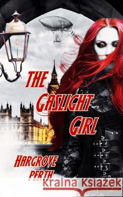 The Gaslight Girl Hargrove Perth Dark Water Art 9781545263532 Createspace Independent Publishing Platform