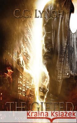 The Gifted C. C. Lynch 9781545276631 Createspace Independent Publishing Platform