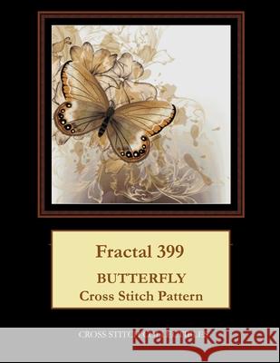 Fractal 399: Butterfly cross stitch pattern George, Kathleen 9781545284711 Createspace Independent Publishing Platform