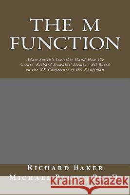 The M Function: The Invisible Hand Richard Baker Michael Baro 9781545285701 Createspace Independent Publishing Platform