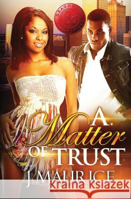 A Matter of Trust J. Maurice Mark-Jay Caccam 9781545286258