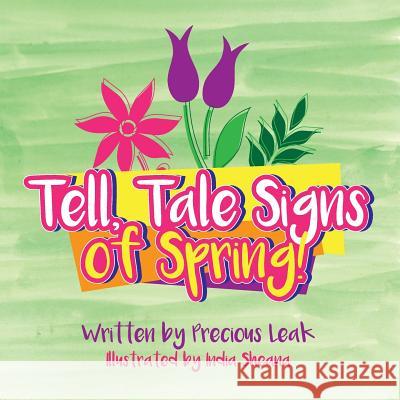Tell, Tale Signs of Spring! Precious/P Temeria/T Leak 9781545287927