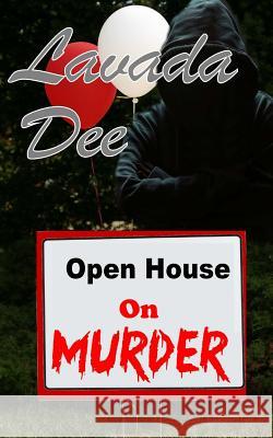 Open House On Murder Dee, Lavada 9781545288900 Createspace Independent Publishing Platform