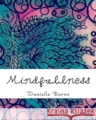 Mindfullness Danielle Burns 9781545289532