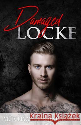 Damaged Locke (Locke Brothers,1) Victoria Ashley Jenika Snow 9781545295267