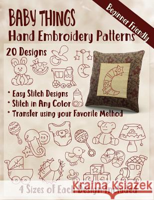 Baby Things Hand Embroidery Patterns Stitchx Embroidery 9781545296349 Createspace Independent Publishing Platform