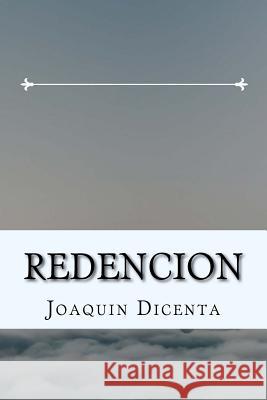 Redencion (Spanish) Edition Joaquin Dicenta 9781545296592