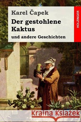 Der gestohlene Kaktus und andere Geschichten Borovy, Frantisek 9781545297810 Createspace Independent Publishing Platform