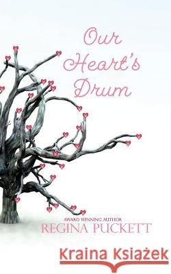 Our Heart's Drum Regina Puckett 9781545298206 Createspace Independent Publishing Platform