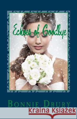 Echoes of Goodbye Bonnie Drury 9781545299753