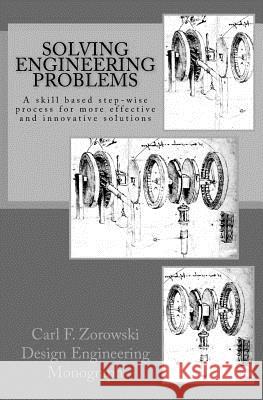 Solving Engineering Problems Carl F. Zorowski 9781545299913 Createspace Independent Publishing Platform