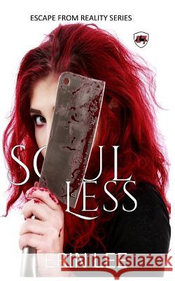 Soul Less Erin Lee 9781545302187 Createspace Independent Publishing Platform