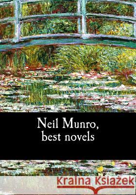 Neil Munro, best novels Munro, Neil 9781545302835