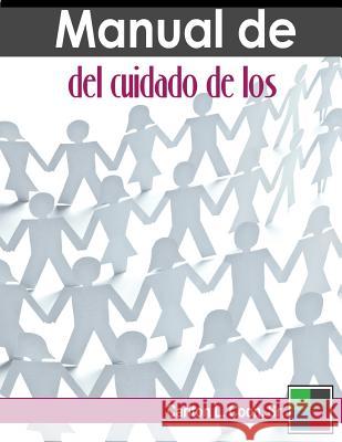 Manual de del cuidado de los (Spanish How and Why of NCC) Coon Sr, Carlton L. 9781545307694 Createspace Independent Publishing Platform