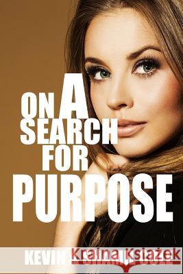 On A Search For Purpose Cole, Shamil 9781545307878 Createspace Independent Publishing Platform