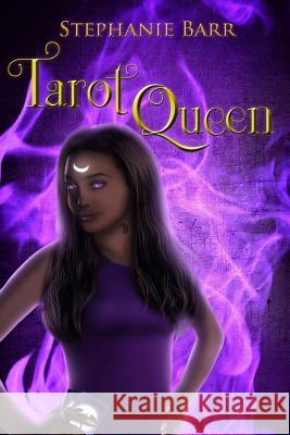 Tarot Queen Stephanie Barr Ryn Katryn 9781545308622 Createspace Independent Publishing Platform