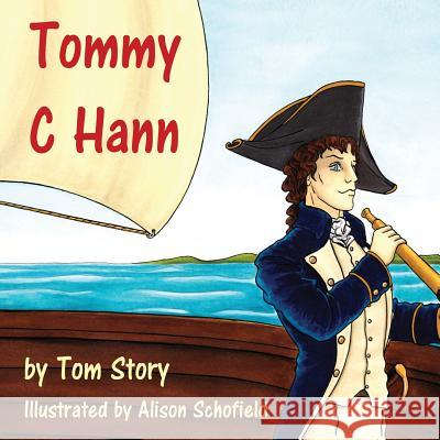 Tommy C Hann Tom Story Alison Schofield 9781545309919 Createspace Independent Publishing Platform