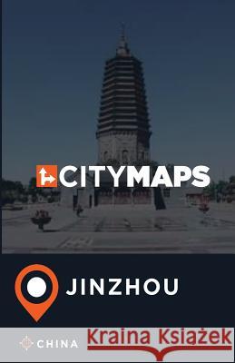 City Maps Jinzhou China James McFee 9781545309964