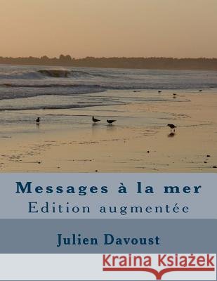 Messages à la mer Davoust, Julien Pierre 9781545310304