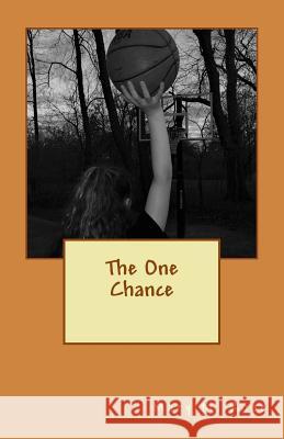 One Chance Mary Rose 9781545318485 Createspace Independent Publishing Platform