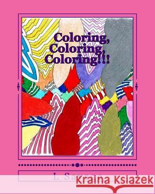 Coloring, Coloring, Coloring!!! L. Savage 9781545319246