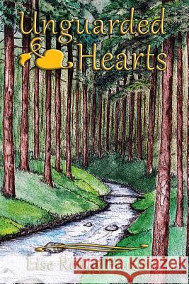 Unguarded Hearts Lise Rettig Frazier 9781545323236 Createspace Independent Publishing Platform