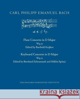 Concerto in D Major, Wq 13 Carl Philipp Emanuel Bach Barthold Kuijken Bernhard Schrammek 9781545325179 Createspace Independent Publishing Platform