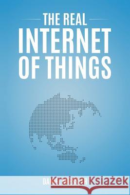 The Real Internet of Things Daniel Miessler 9781545327128 Createspace Independent Publishing Platform