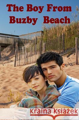 The Boy From Buzby Beach: A Buzby Beach Novel Davis, D. W. 9781545330029 Createspace Independent Publishing Platform