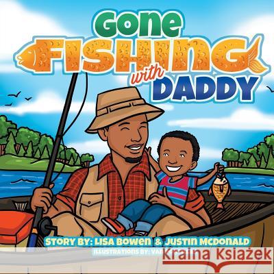 Gone Fishing With Daddy McDonald, Justin 9781545332115 Createspace Independent Publishing Platform