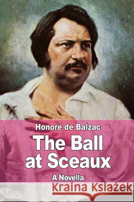 The Ball at Sceaux Honore D Clara Bell 9781545333051