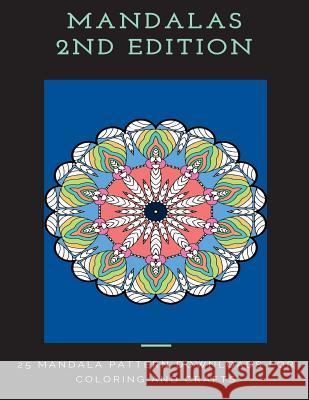 Mandalas and Meditations: Inspirational Goal Setting Quotes and 26 Mandala Patterns Monique Littlejohn 9781545333099 Createspace Independent Publishing Platform