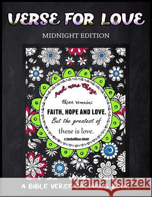 Verse For Love Midnight Edition: A Bible Verse Coloring Book for Adults, Chalk Board Style, for Prayer Bible Coloring Books 9781545336601 Createspace Independent Publishing Platform