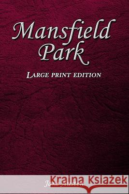 Mansfield Park: Large Print Edition Jane Austen 9781545337110 Createspace Independent Publishing Platform