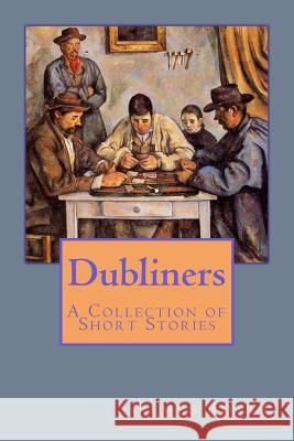 Dubliners James Joyce 9781545337219