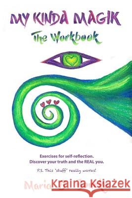 My Kinda Magik - The Workbook Maria B. Bourke 9781545339053